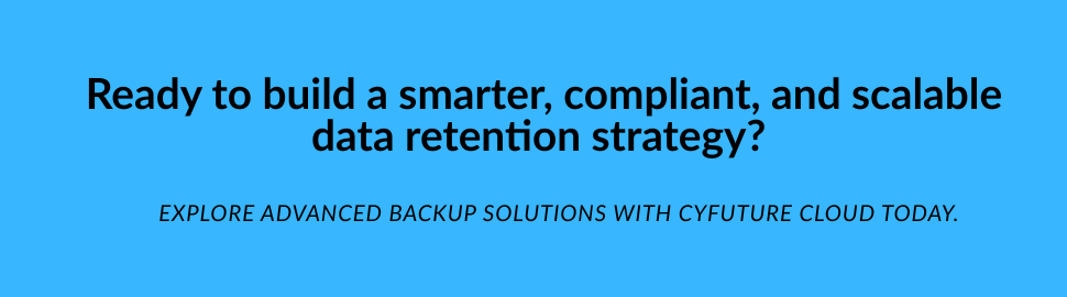 backup solutions with Cyfuture Cloud