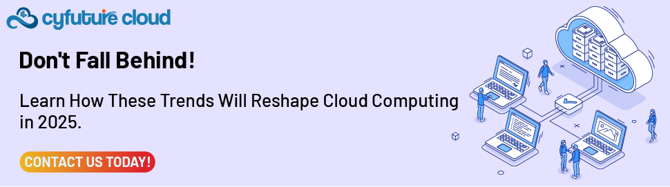 Learn How These Trends Will Reshape Cloud Computing in 2025