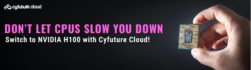 Switch to NVIDIA H100 with Cyfuture Cloud