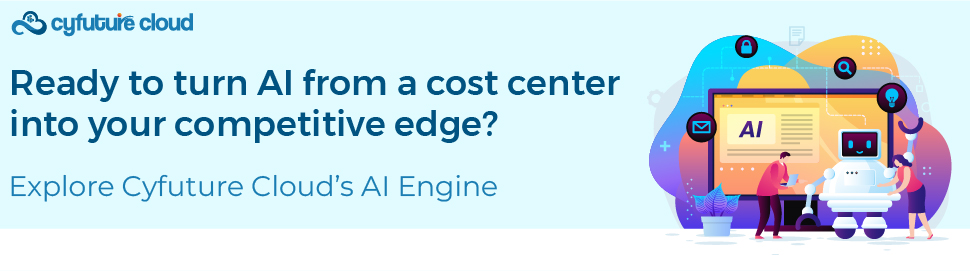 Ready to turn AI from a cost center into your competitive edge?  Explore Cyfuture’s AI Engine
