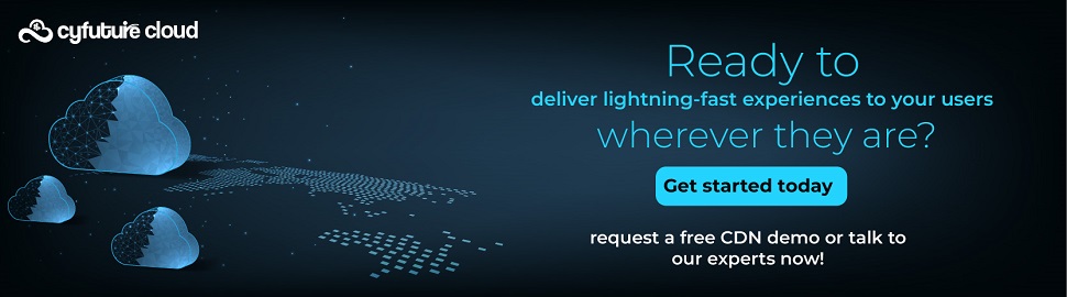 Get started today—request a free CDN demo or talk to our experts now!