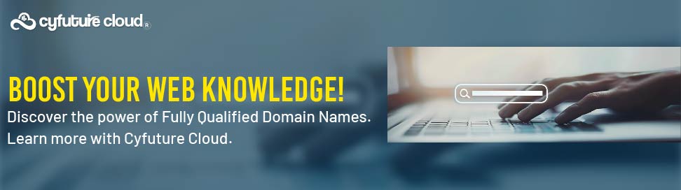 Fully Qualified Domain Name