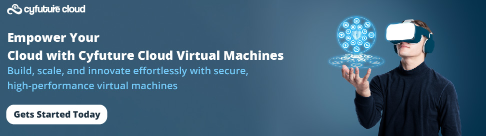 Empower Your Cloud with Cyfuture Cloud Virtual Machines
