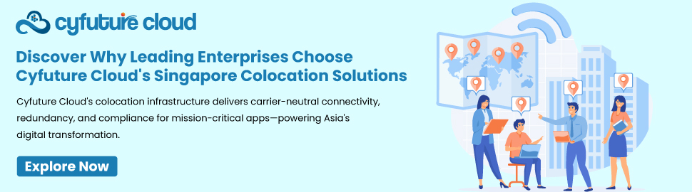 Discover Why Leading Enterprises Choose Cyfuture Cloud's Singapore Colocation Solutions