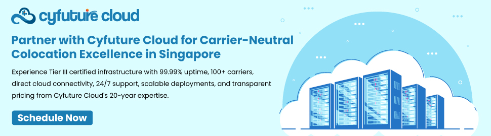Partner with Cyfuture Cloud for Carrier-Neutral Colocation Excellence in Singapore