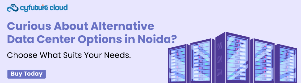 Curious About Alternative Data Center Options in Noida