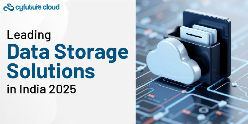Top Data Storage Solutions in India 2025 | Fast, Secure & Future-Ready
