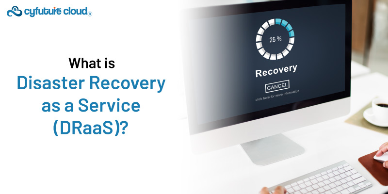 Disaster Recovery as a Service