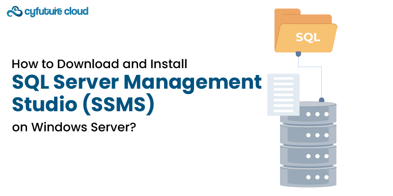 How to Download and Install SQL Server Management Studio (SSMS) on ...