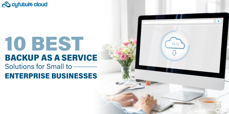 Backup as a Service Solutions